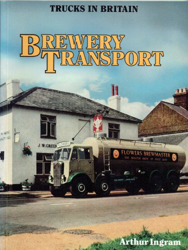 Image for TRUCKS IN BRITAIN : BREWERY TRANSPORT TRUCKS IN BRITAIN : BREWERY TRANSPORT