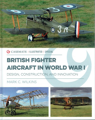 Image for BRITISH FIGHTER AIRCRAFT IN WORLD WAR I : DESIGN, CONSTRUCTION, AND INNOVATION BRITISH FIGHTER AIRCRAFT IN WORLD WAR I : DESIGN, CONSTRUCTION, AND INNOVATION