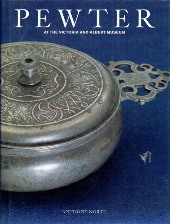 Image for PEWTER AT THE VICTORIA AND ALBERT MUSEUM PEWTER AT THE VICTORIA AND ALBERT MUSEUM