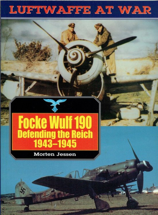 Image for LUFTWAFFE AT WAR 13: FOCKE WULF 190 DEFENDING THE REICH 1943-1945 LUFTWAFFE AT WAR 13: FOCKE WULF 190 DEFENDING THE REICH 1943-1945