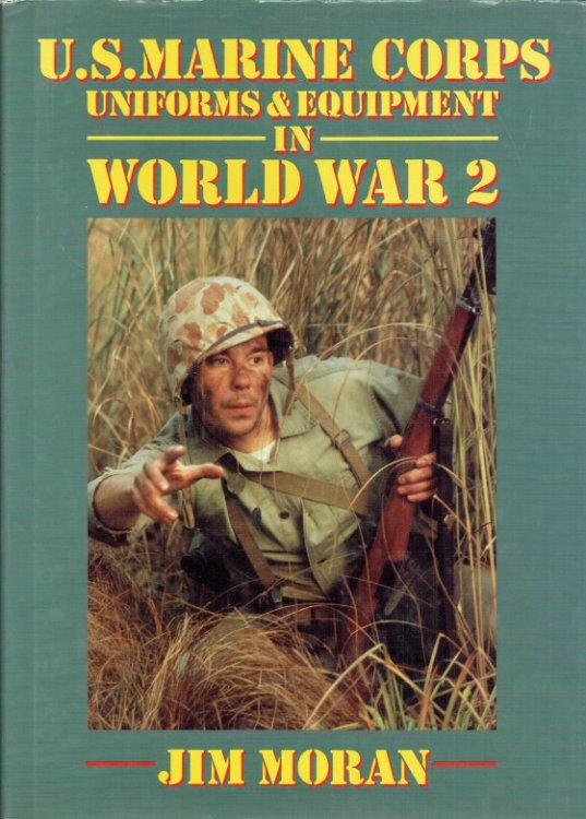 Image for US MARINE CORPS UNIFORMS & EQUIPMENT IN WORLD WAR II US MARINE CORPS UNIFORMS & EQUIPMENT IN WORLD WAR II