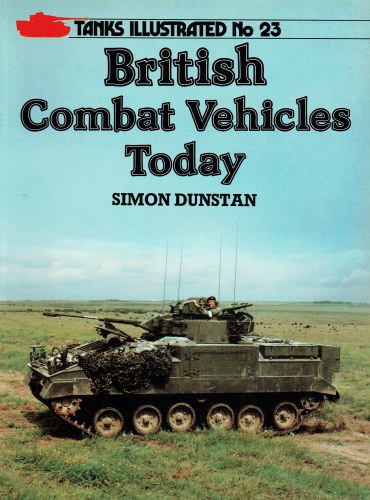 Image for TANKS ILLUSTRATED NO.23 : BRITISH COMBAT VEHICLES TODAY TANKS ILLUSTRATED NO.23 : BRITISH COMBAT VEHICLES TODAY