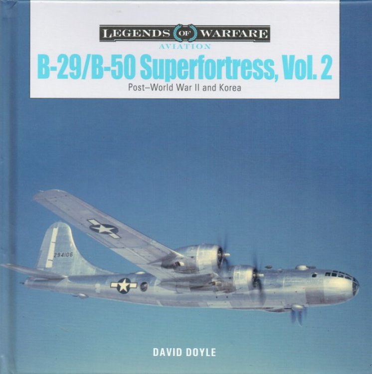 Image for B-29/B-50 SUPERFORTRESS VOLUME 2 : POST-WORLD WAR II AND KOREA B-29/B-50 SUPERFORTRESS VOLUME 2 : POST-WORLD WAR II AND KOREA