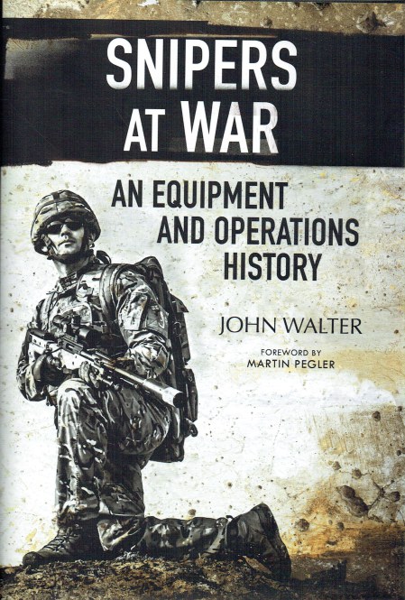 Image for SNIPERS AT WAR : AN EQUIPMENT AND OPERATIONS HISTORY SNIPERS AT WAR : AN EQUIPMENT AND OPERATIONS HISTORY