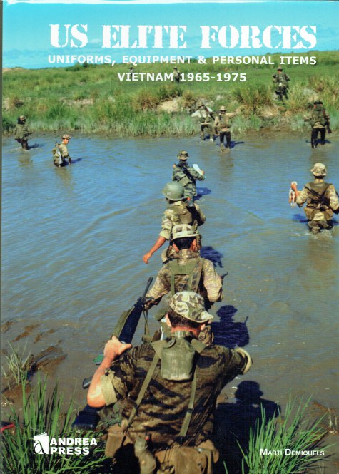Image for US ELITE FORCES UNIFORMS, EQUIPMENT & PERSONAL ITEMS : VIETNAM 1965-1975 US ELITE FORCES UNIFORMS, EQUIPMENT & PERSONAL ITEMS : VIETNAM 1965-1975