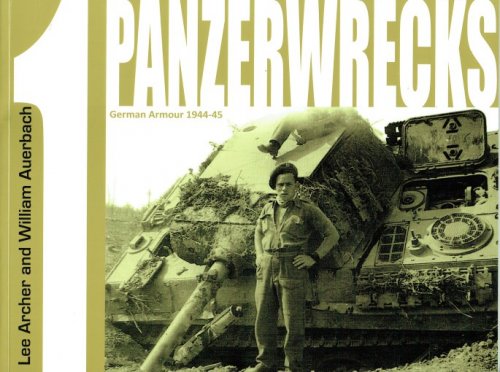 Image for PANZERWRECKS 1: GERMAN ARMOUR 1944-45 PANZERWRECKS 1: GERMAN ARMOUR 1944-45