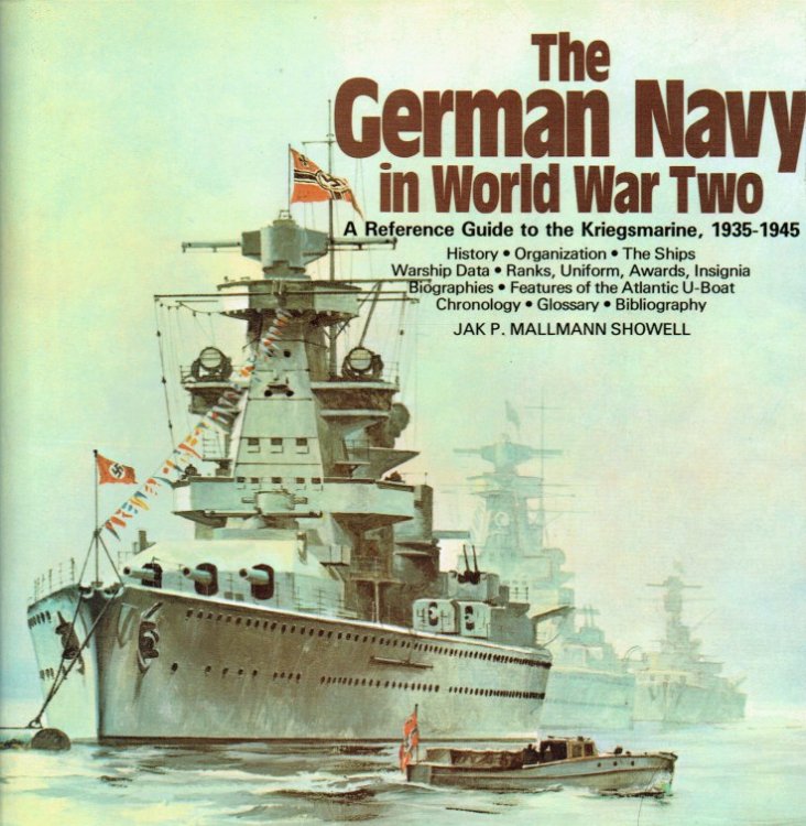 Image for THE GERMAN NAVY IN WORLD WAR TWO : A REFERENCE GUIDE TO THE KRIEGSMARINE 1935-1945 THE GERMAN NAVY IN WORLD WAR TWO : A REFERENCE GUIDE TO THE KRIEGSMARINE 1935-1945