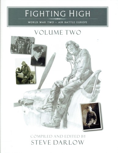 Image for FIGHTING HIGH VOLUME TWO: WORLD WAR TWO - AIR BATTLE EUROPE (SIGNED BY STEVE DARLOW) FIGHTING HIGH VOLUME TWO: WORLD WAR TWO - AIR BATTLE EUROPE (SIGNED BY STEVE DARLOW)