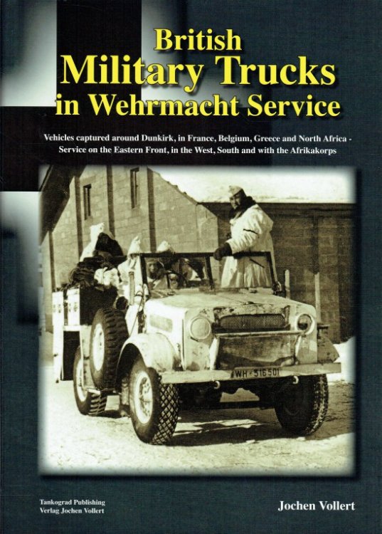 Image for BRITISH MILITARY TRUCKS IN WEHRMACHT SERVICE BRITISH MILITARY TRUCKS IN WEHRMACHT SERVICE