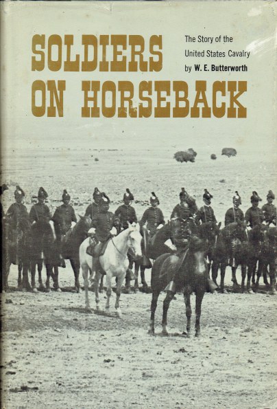 Image for SOLDIERS ON HORSEBACK : THE STORY OF THE UNITED STATES CAVALRY SOLDIERS ON HORSEBACK : THE STORY OF THE UNITED STATES CAVALRY