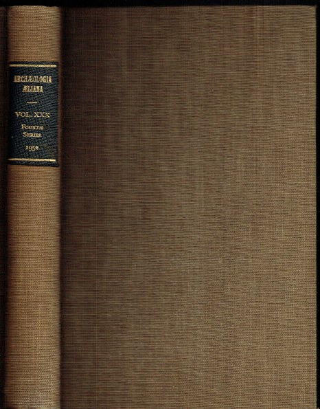 Image for ARCHAEOLOGIA AELIANA OR MISCELLANEOUS TRACTS RELATING TO ANTIQUITY : FOURTH SERIES, VOL. XXX ARCHAEOLOGIA AELIANA OR MISCELLANEOUS TRACTS RELATING TO ANTIQUITY : FOURTH SERIES, VOL. XXX