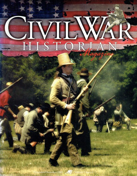 Image for CIVIL WAR HISTORIAN MAGAZINE: VOLUME 1 ISSUE 6 : NOVEMBER / DECEMBER 2005 CIVIL WAR HISTORIAN MAGAZINE: VOLUME 1 ISSUE 6 : NOVEMBER / DECEMBER 2005