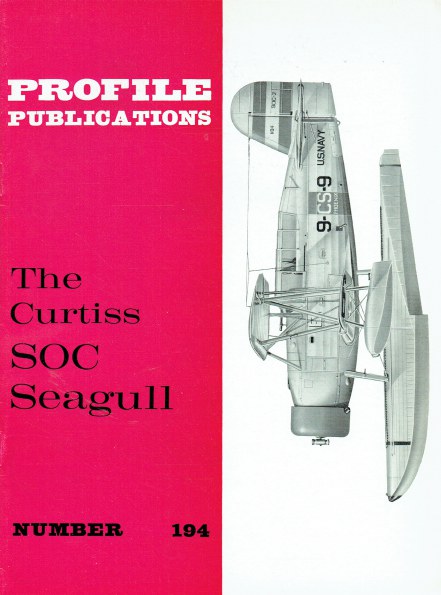 Image for PROFILE PUBLICATIONS NUMBER 194: THE CURTISS SOC SEAGULL PROFILE PUBLICATIONS NUMBER 194: THE CURTISS SOC SEAGULL