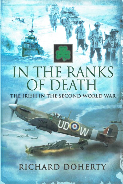 Image for IN THE RANKS OF DEATH : THE IRISH IN THE SECOND WORLD WAR IN THE RANKS OF DEATH : THE IRISH IN THE SECOND WORLD WAR