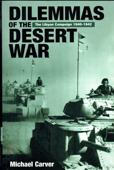 Image for DILEMMAS OF THE DESERT WAR : THE LIBYAN CAMPAIGN 1940-1942 DILEMMAS OF THE DESERT WAR : THE LIBYAN CAMPAIGN 1940-1942