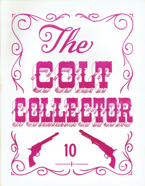 Image for THE COLT COLLECTOR : VOLUME 2, NUMBER 4, WHOLE NUMBER 10 : FEBRUARY 1976 THE COLT COLLECTOR : VOLUME 2, NUMBER 4, WHOLE NUMBER 10 : FEBRUARY 1976