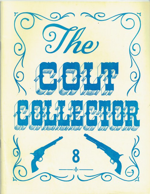 Image for THE COLT COLLECTOR : VOLUME 2, NUMBER 2, WHOLE NUMBER 8 : OCTOBER 1975 THE COLT COLLECTOR : VOLUME 2, NUMBER 2, WHOLE NUMBER 8 : OCTOBER 1975