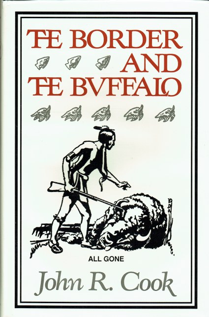 Image for THE BORDER AND THE BUFFALO : AN UNTOLD STORY OF THE SOUTHWEST PLAINS THE BORDER AND THE BUFFALO : AN UNTOLD STORY OF THE SOUTHWEST PLAINS