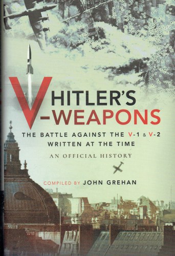 Image for HITLER'S V-WEAPONS : THE BATTLE AGAINST THE V-1 AND V-2 IN WWII : AN OFFICIAL HISTORY HITLER'S V-WEAPONS : THE BATTLE AGAINST THE V-1 AND V-2 IN WWII : AN OFFICIAL HISTORY