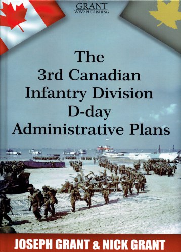 Image for THE 3RD CANADIAN INFANTRY DIVISION D-DAY ADMINISTRATIVE PLANS THE 3RD CANADIAN INFANTRY DIVISION D-DAY ADMINISTRATIVE PLANS
