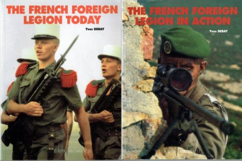 Image for THE FRENCH FOREIGN LEGION TODAY + THE FRENCH FOREIGN LEGION IN ACTION (TWO VOLUME SET) THE FRENCH FOREIGN LEGION TODAY + THE FRENCH FOREIGN LEGION IN ACTION (TWO VOLUME SET)