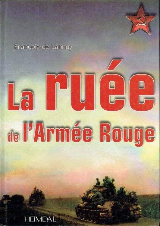 Image for LA RUEE DE L'ARMEE ROUGE : OPERATION BAGRATION 29 JUIN - 29 AOUT 1944 (FRENCH TEXT) LA RUEE DE L'ARMEE ROUGE : OPERATION BAGRATION 29 JUIN - 29 AOUT 1944 (FRENCH TEXT)