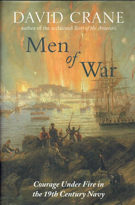 Image for MEN OF WAR : COURAGE UNDER FIRE IN THE 19TH CENTURY NAVY MEN OF WAR : COURAGE UNDER FIRE IN THE 19TH CENTURY NAVY