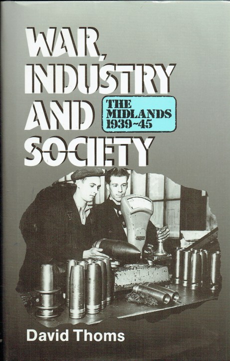 Image for WAR, INDUSTRY AND SOCIETY : THE MIDLANDS 1939-45 WAR, INDUSTRY AND SOCIETY : THE MIDLANDS 1939-45