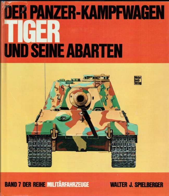 Image for DER PANZERKAMPFWAGEN TIGER UND SEINE ABARTEN (GERMAN TEXT) DER PANZERKAMPFWAGEN TIGER UND SEINE ABARTEN (GERMAN TEXT)
