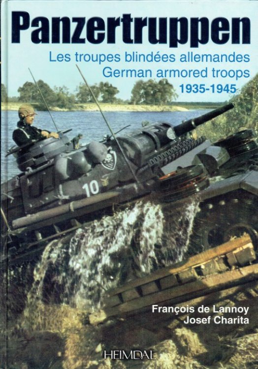 Image for PANZERTRUPPEN : LES TROUPES BLINDEES ALLEMANDES / GERMAN ARMORED TROOPS 1935-1945 PANZERTRUPPEN : LES TROUPES BLINDEES ALLEMANDES / GERMAN ARMORED TROOPS 1935-1945