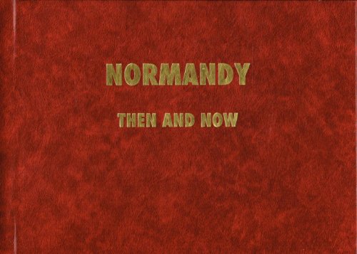 Image for NORMANDY THEN AND NOW (PHOTO ALBUM) NORMANDY THEN AND NOW (PHOTO ALBUM)