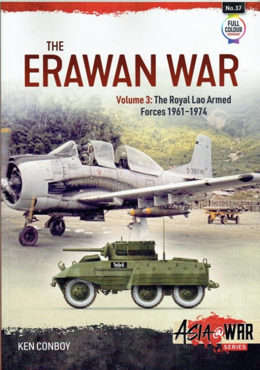 Image for THE ERAWAN WAR : VOLUME 3: THE ROYAL LAO ARMED FORCES 1961-1974 THE ERAWAN WAR : VOLUME 3: THE ROYAL LAO ARMED FORCES 1961-1974