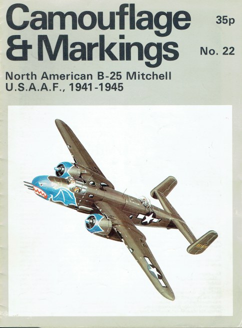 Image for CAMOUFLAGE & MARKINGS NO.22: NORTH AMERICAN B-25 MITCHELL USAAF, 1941-1945 CAMOUFLAGE & MARKINGS NO.22: NORTH AMERICAN B-25 MITCHELL USAAF, 1941-1945