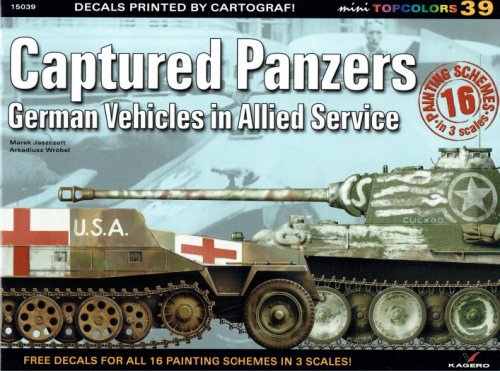 Image for MINI TOPCOLORS 39: CAPTURED PANZERS: GERMAN VEHICES IN ALLIED SERVICE MINI TOPCOLORS 39: CAPTURED PANZERS: GERMAN VEHICES IN ALLIED SERVICE