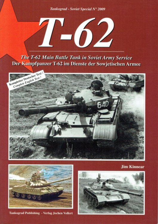 Image for T-62 : THE T-62 MAIN BATTLE TANK IN SOVIET ARMY SERVICE T-62 : THE T-62 MAIN BATTLE TANK IN SOVIET ARMY SERVICE
