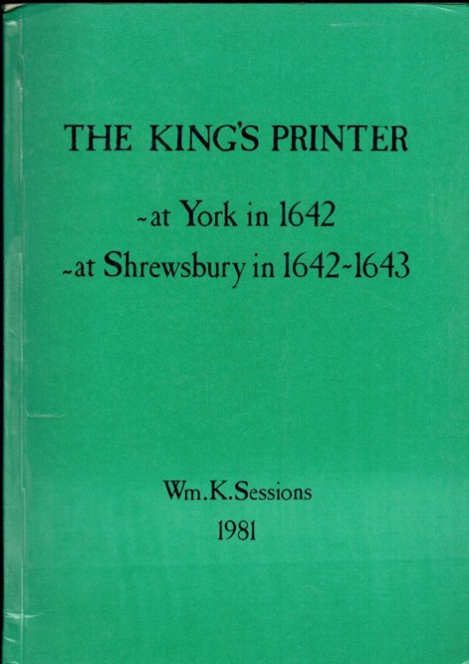 Image for A WORLD OF MISCHIEFE : THE KING'S PRINTER - IN YORK IN 1642 AND IN SHREWSBURY 1642-1643 A WORLD OF MISCHIEFE : THE KING'S PRINTER - IN YORK IN 1642 AND IN SHREWSBURY 1642-1643