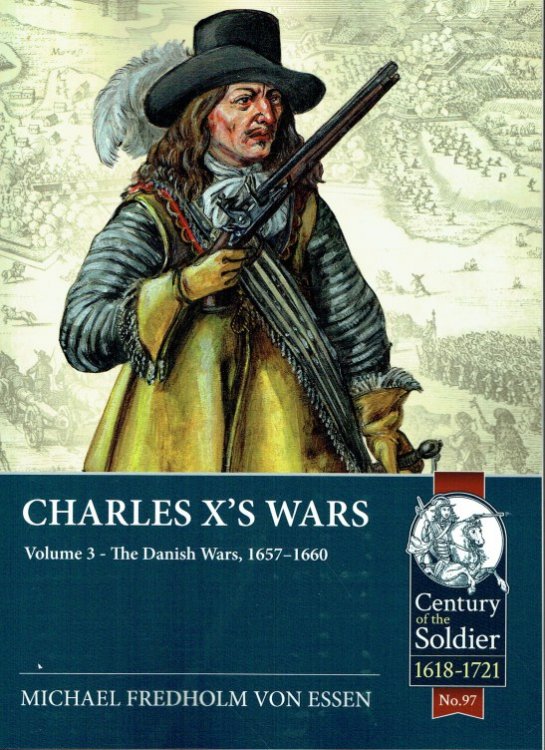 Image for CHARLES X'S WARS VOLUME 3: THE DANISH WARS, 1657-1660 CHARLES X'S WARS VOLUME 3: THE DANISH WARS, 1657-1660