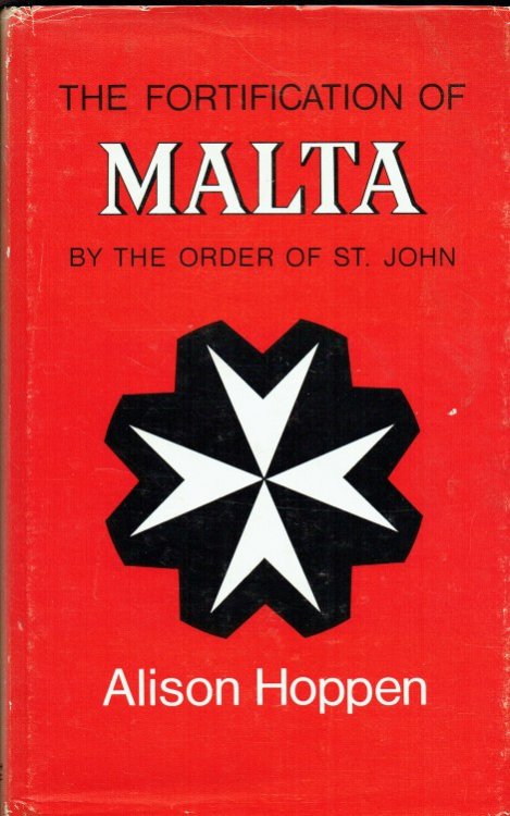 Image for THE FORTIFICATION OF MALTA BY THE ORDER OF ST. JOHN 1530-1798 THE FORTIFICATION OF MALTA BY THE ORDER OF ST. JOHN 1530-1798