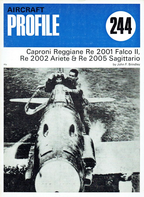AIRCRAFT PROFILE 244: CAPRONI REGGIANE RE 2001 FALCO II, RE 2002 ARIETE & RE 2005 SAGITTARIO