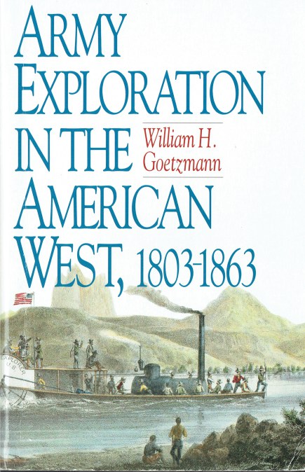 Image for ARMY EXPLORATION IN THE AMERICAN WEST, 1803-1863 ARMY EXPLORATION IN THE AMERICAN WEST, 1803-1863