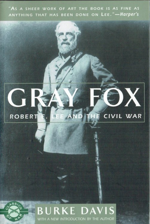 Image for GRAY FOX : ROBERT E. LEE AND THE CIVIL WAR GRAY FOX : ROBERT E. LEE AND THE CIVIL WAR