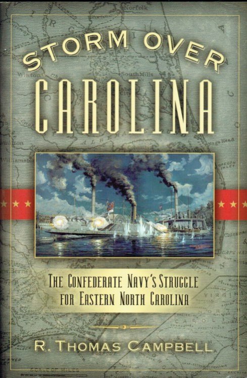 Image for STORM OVER CAROLINA : THE CONFEDERATE NAVY'S STRUGGLE FOR EASTERN NORTH CAROLINA STORM OVER CAROLINA : THE CONFEDERATE NAVY'S STRUGGLE FOR EASTERN NORTH CAROLINA