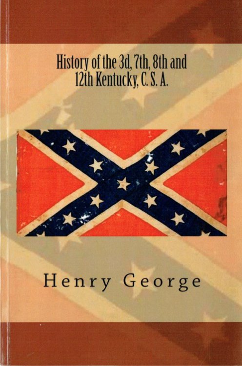 Image for HISTORY OF THE 3D, 7TH, 8TH AND 12TH KENTUCKY, C.S.A HISTORY OF THE 3D, 7TH, 8TH AND 12TH KENTUCKY, C.S.A