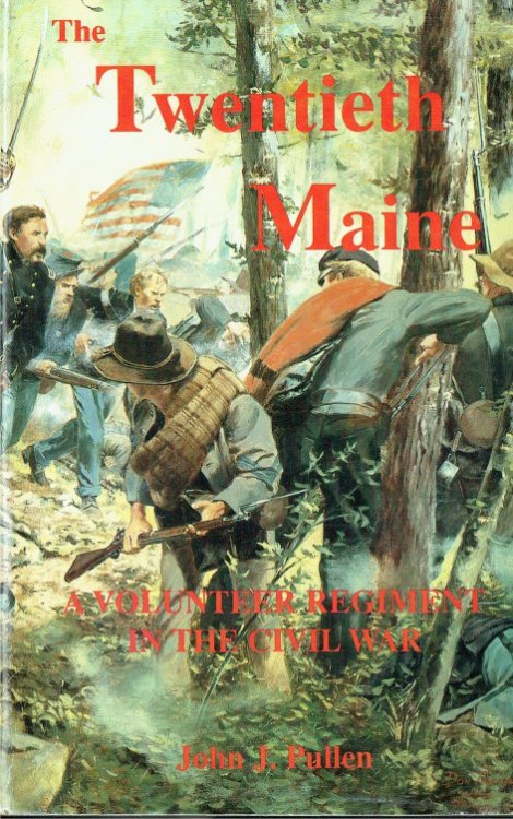 Image for THE TWENTIETH MAINE : A VOLUNTEER REGIMENT IN THE CIVIL WAR THE TWENTIETH MAINE : A VOLUNTEER REGIMENT IN THE CIVIL WAR
