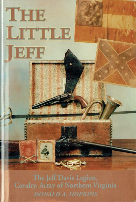 Image for THE LITTLE JEFF : THE JEFF DAVIS LEGION, CAVALRY, ARMY OF NORTHERN VIRGINIA THE LITTLE JEFF : THE JEFF DAVIS LEGION, CAVALRY, ARMY OF NORTHERN VIRGINIA