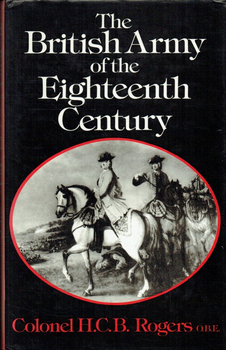 Image for THE BRITISH ARMY OF THE EIGHTEENTH CENTURY THE BRITISH ARMY OF THE EIGHTEENTH CENTURY