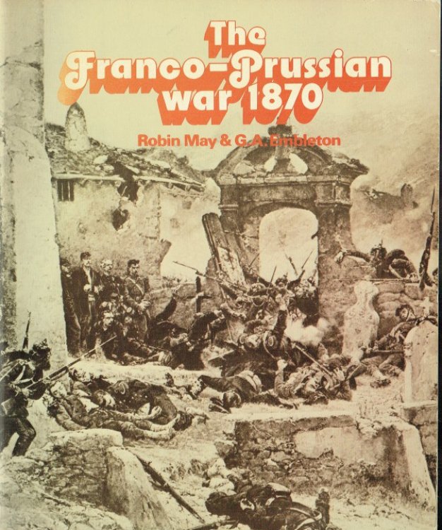 Image for THE FRANCO-PRUSSIAN WAR 1870 THE FRANCO-PRUSSIAN WAR 1870