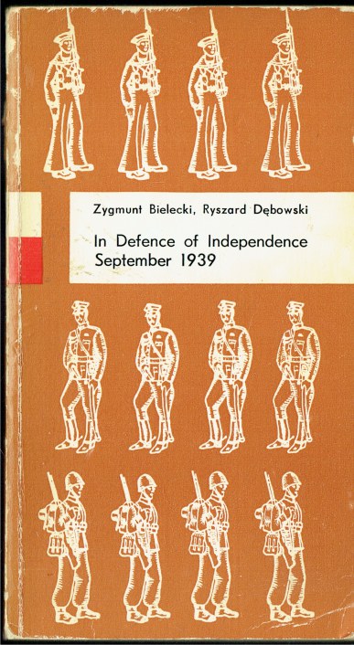 Image for IN DEFENCE OF INDEPENDENCE, SEPTEMBER 1939 IN DEFENCE OF INDEPENDENCE, SEPTEMBER 1939