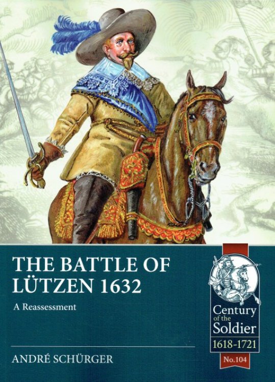 Image for THE BATTLE OF LUTZEN 1632 : A REASSESSMENT THE BATTLE OF LUTZEN 1632 : A REASSESSMENT