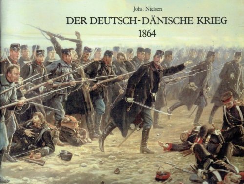 Image for DER DEUTSCH - DANISCHE KRIEG, 1864 (GERMAN TEXT) DER DEUTSCH - DANISCHE KRIEG, 1864 (GERMAN TEXT)